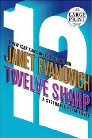 [Stephanie Plum 12] • Twelve Sharp - 12